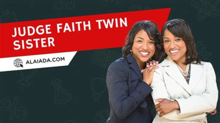 Unveiling the Mystery: Judge Faith and Her Twin Sister Pictures